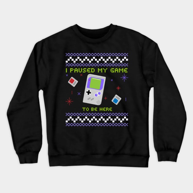 I Paused My Game To Be Here Ugly Sweater Christmas Crewneck Sweatshirt by DragonTees